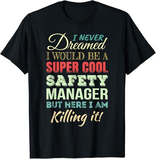 Safety Manager Funny Gift Appreciation TShirt Amazon.co.uk Fashion